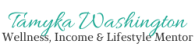 Tamyka Washington - Wellness, Income & Lifestyle Mentor